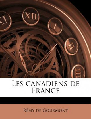 Kniha Les canadiens de France R. My De Gourmont