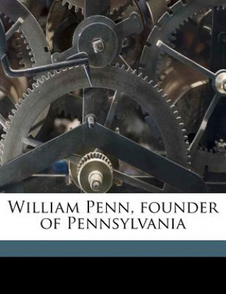 Könyv William Penn, Founder of Pennsylvania Lucy B. Roberts