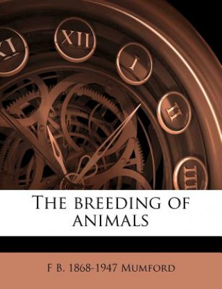 Kniha The Breeding of Animals Frederick Blackman Mumford