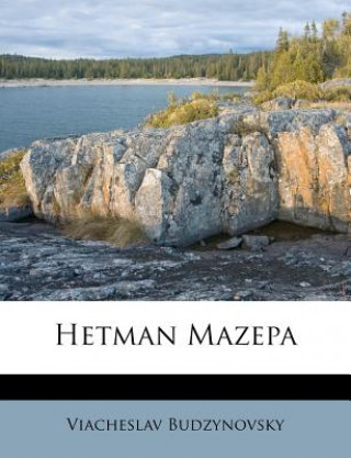 Kniha Hetman Mazepa Viacheslav Budzynovsky