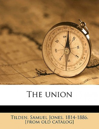 Book The Union Volume 2 Samuel Jones Tilden