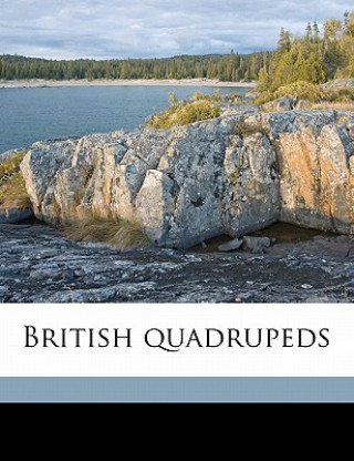 Kniha British Quadrupeds William Macgillivray