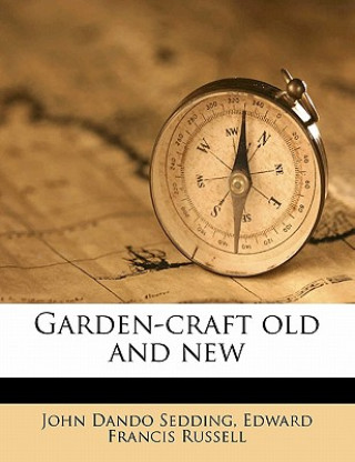 Kniha Garden-Craft Old and New John Dando Sedding