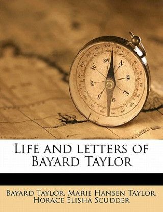 Książka Life and Letters of Bayard Taylor Bayard Taylor