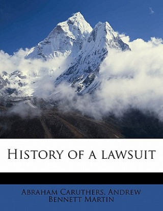 Carte History of a Lawsuit Abraham Caruthers
