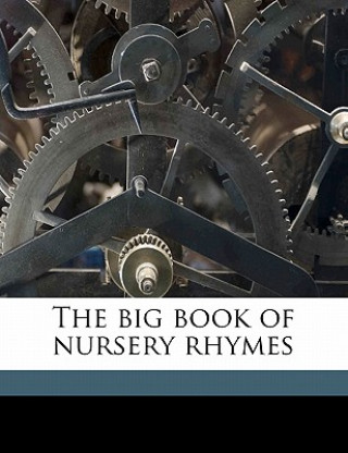 Carte The Big Book of Nursery Rhymes Walter Jerrold