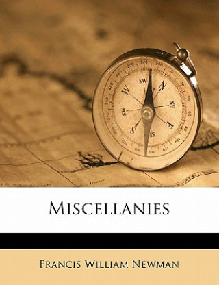 Libro Miscellanies Volume 1 Francis William Newman