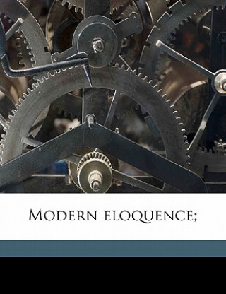 Książka Modern Eloquence; Volume 9 Thomas Brackett Reed