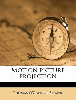 Libro Motion Picture Projection Thomas O. Sloane
