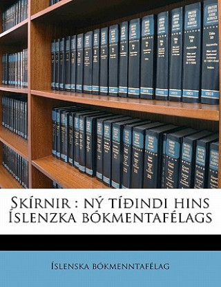 Kniha Skírnir: Ný Tí?indi Hins Íslenzka Bókmentafélags Volume 85 Islenska Bokmenntafelag