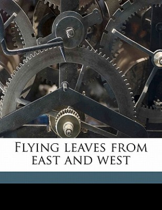 Kniha Flying Leaves from East and West Emily Pfeiffer