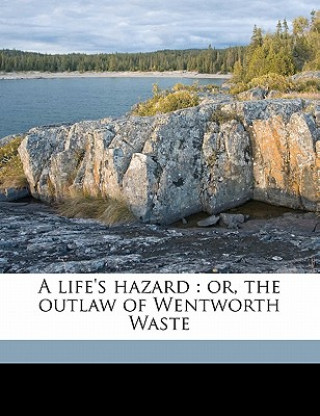 Carte A Life's Hazard: Or, the Outlaw of Wentworth Waste Volume 2 Henry Esmond