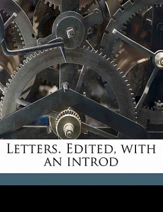 Kniha Letters. Edited, with an Introd Volume 2 John Stuart Mill