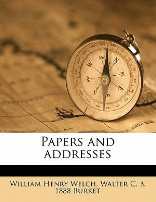 Buch Papers and Addresses Volume 2 William Henry Welch