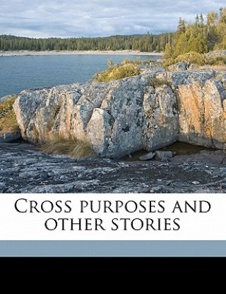 Kniha Cross Purposes and Other Stories George MacDonald