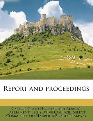 Buch Report and Proceedings Cape of Good Hope (South Africa) Parlia