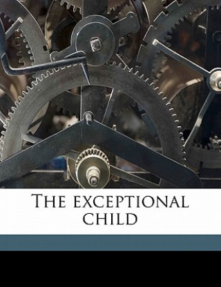 Könyv The Exceptional Child Maximilian Paul Eugen Groszmann