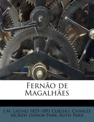 Boek Fern?o de Magalh?es J. M. Latino 1825-1891 Coelho