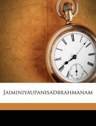 Kniha Jaiminiyaupanisadbrahmanam Rmadeva Rmadeva