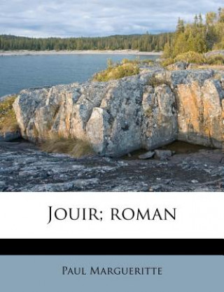 Knjiga Jouir; roman Paul Margueritte