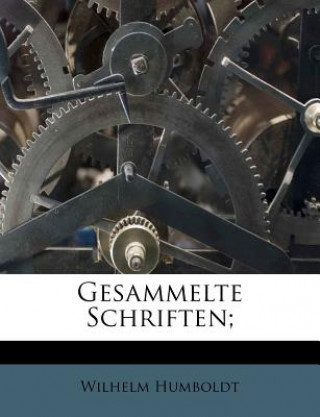Libro Gesammelte Schriften; Wilhelm Humboldt