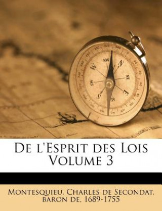 Kniha De l'Esprit des Lois Volume 3 Charles De Secondat Montesquieu