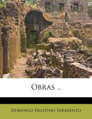 Buch Obras .. Domingo Faustino Sarmiento