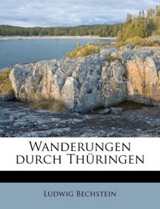 Książka Wanderungen Durch Thuringen Ludwig Bechstein