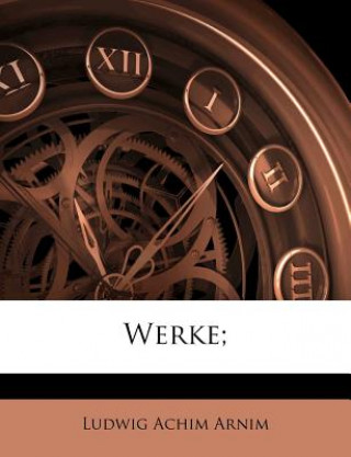 Carte Werke; Ludwig Achim Arnim