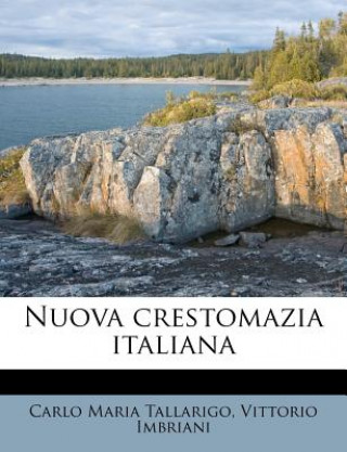 Knjiga Nuova Crestomazia Italiana Carlo Maria Tallarigo