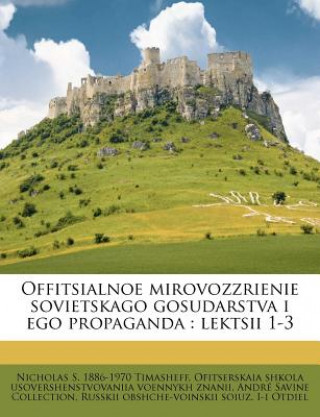Kniha Offitsialnoe Mirovozzrienie Sovietskago Gosudarstva I Ego Propaganda: Lektsii 1-3 Nicholas S. 1886 Timasheff