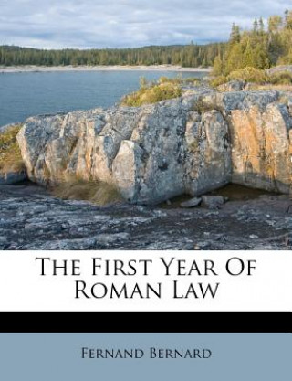 Kniha The First Year of Roman Law Fernand Bernard