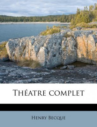 Libro Théatre Complet Henry Becque