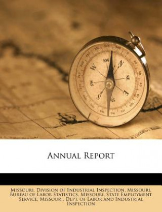 Kniha Annual Report Missouri Division of Industrial Inspect