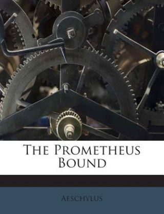 Livre The Prometheus Bound Aeschylus