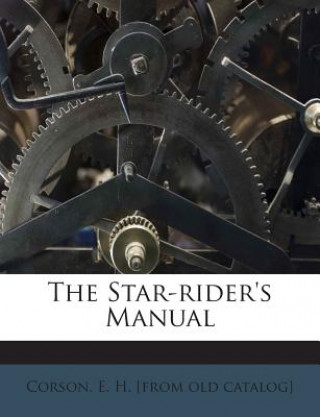 Kniha The Star-Rider's Manual E. H. Corson