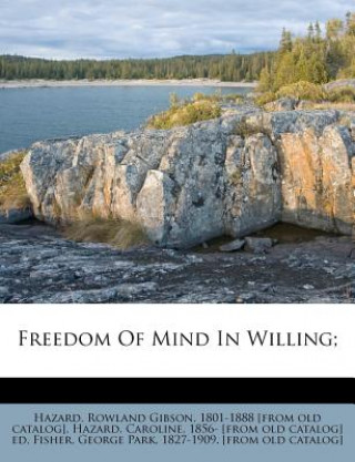 Kniha Freedom of Mind in Willing; Rowland Gibson 1801 Hazard