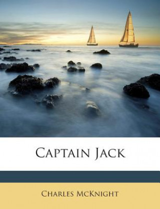 Knjiga Captain Jack Charles McKnight