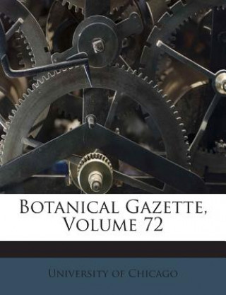 Buch Botanical Gazette, Volume 72 University Of Chicago