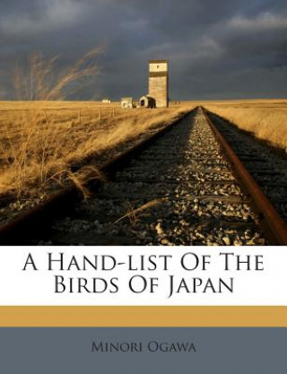 Kniha A Hand-List of the Birds of Japan Minori Ogawa