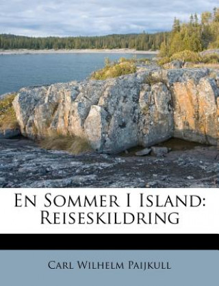 Kniha En Sommer I Island: Reiseskildring Carl Wilhelm Paijkull