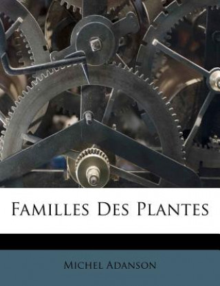 Livro Familles Des Plantes Michel Adanson