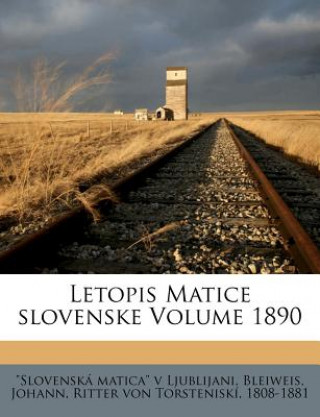 Kniha Letopis Matice Slovenske Volume 1890 "Slovensk Matica" V. Ljublijani