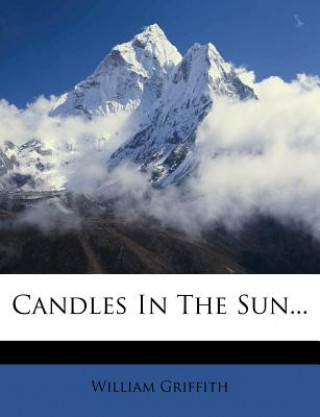 Kniha Candles in the Sun... William Griffith