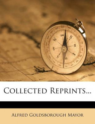 Libro Collected Reprints... Alfred Goldsborough Mayor