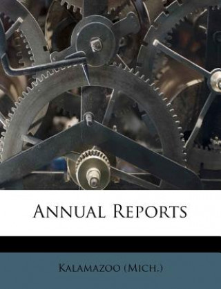 Buch Annual Reports Kalamazoo (Mich ).