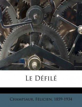 Book Le Défilé Felicien Champsaur