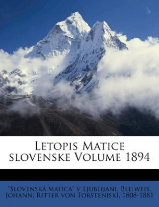 Knjiga Letopis Matice Slovenske Volume 1894 "Slovensk Matica" V. Ljublijani