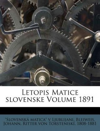 Kniha Letopis Matice Slovenske Volume 1891 "Slovensk Matica" V. Ljublijani