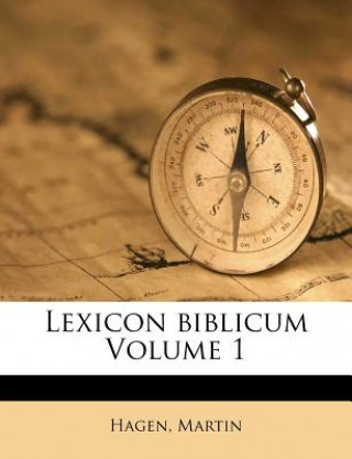 Kniha Lexicon Biblicum Volume 1 Hagen Martin